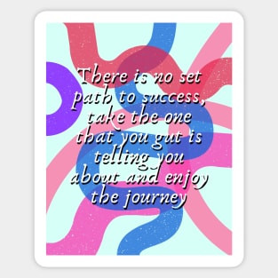 No set path for success - Motivational quote Sticker